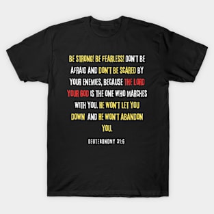 Deuteronomy 31:6 T-Shirt